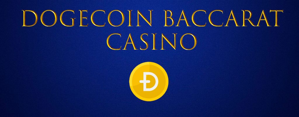 Dogecoin Baccarat Casino Dogecoin Baccarat Casino