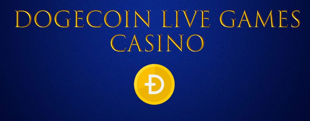 Dogecoin Live Games Casino