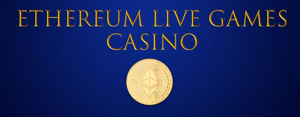 Ethereum Live Games Casino