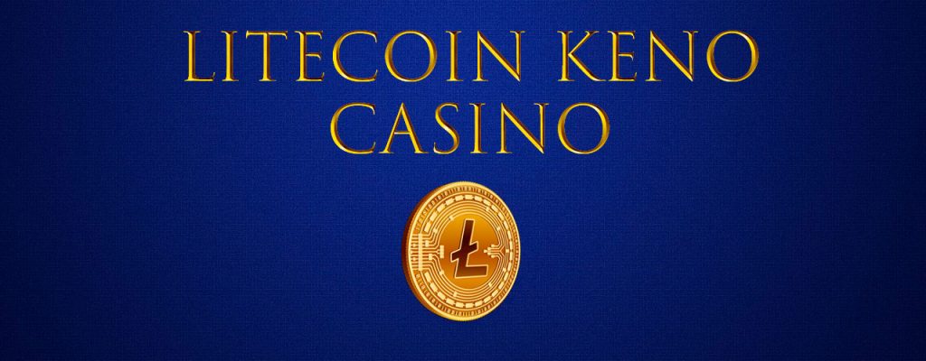 Litecoin Keno Casinos