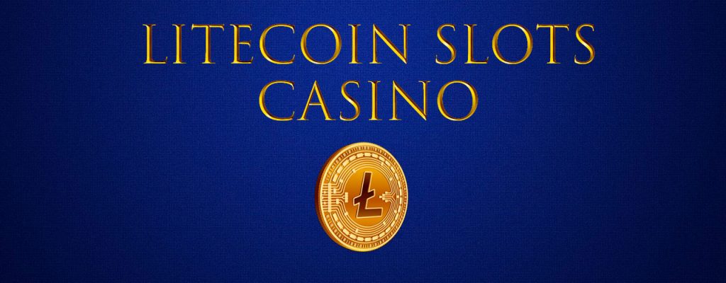 Litecoin Slots Casino