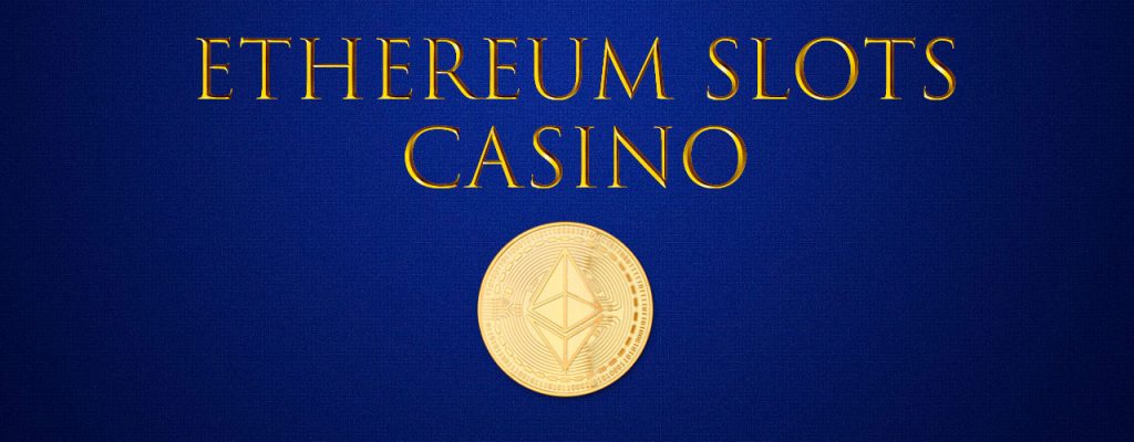 Ethereum Slots 카지노